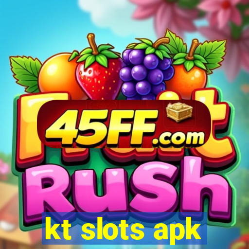 kt slots apk